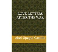 LOVE LETTERS AFTER THE WAR