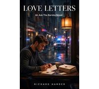 Love Letters an Ask A Barista Novel - Richard Harder - Richard Harder - ebook (ePub) - Livre