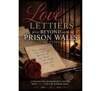 Love Letters Beyond Prison Walls
