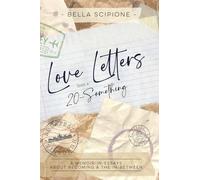 Love Letters from a 20-Something: A Memoir-In-Essays About Becoming & the In-Between