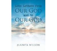 Love Letters From Our God And To Our God
