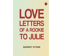Love Letters of a Rookie to Julie