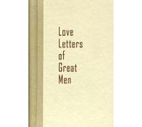 Love Letters Of Great Men
