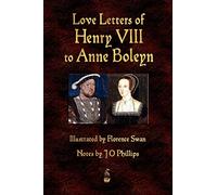 Love Letters of Henry VIII to Anne Boleyn