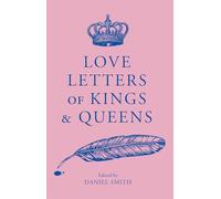 Love Letters of Kings and Queens