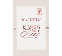 Love Letters: Reasons Why I Love You: An Intimate Collection of 30 Meaningful Notes