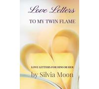 Love Letters To My Twin Flame: My Secret Diary