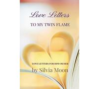 Love Letters To My Twin Flame: My Secret Diary
