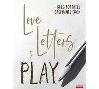 Love Letters to Play by Stephanie Cook Stephanie Cook (Auteur)