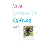 Love Letters to Sydney: A few poems