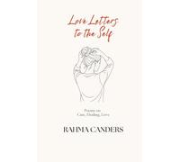 Love Letters to the Self: Poems on Healing, Care, Love