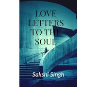 Love Letters To The Soul
