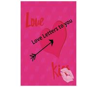 Love Letters to you: How do I love thee?