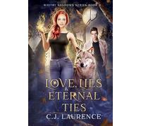 Love, Lies and Eternal Ties: A New Adult Vampire and Werewolf Love Triangle Fated Mates Paranormal Romance Novel