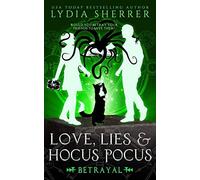 Love, Lies, And Hocus Pocus Betrayal