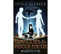 Love, Lies, And Hocus Pocus Identity