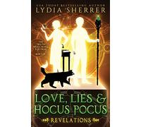 Love, Lies, and Hocus Pocus : Revelations : The Lily Singer Adventures, Book 2 : Vo