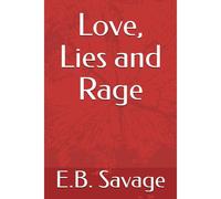 Love, Lies And Rage