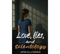 Love, Lies, and Scientology: Journey through a rollercoaster of emotions