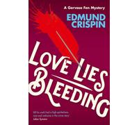 Edmund Crispin – Love Lies Bleeding – Broché