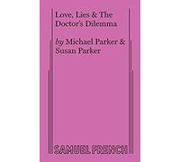 Love, Lies & The Doctor's Dilemma