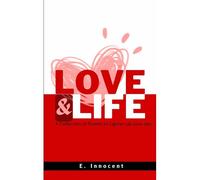 Love & Life: A Collection Of Poems To Lighten Up Your Day