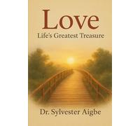 Love: Life’s Greatest Treasure