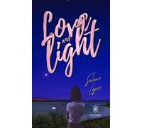 Love & Light - Solène Lopez - Le Lys Bleu - broché - Roman