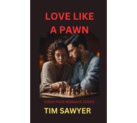 Love Like A Pawn: Chess Piece Romance Story: 1 (Chess Piece Romance Stories)