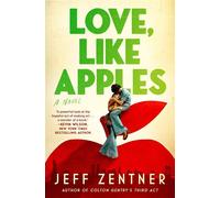 Love, Like Apples - Jeff Zentner - Grand Central Publishing - ebook (ePub) - Livre