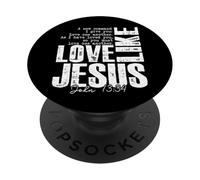 Love Like Jesus John 13 34 Écriture chrétienne Citation Foi PopSockets PopGrip Adhésif