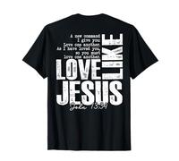 Love Like Jesus John 13 34 Écriture chrétienne Citation Foi T-Shirt