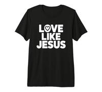 Love Like Jesus T-Shirt Haut de Gamme