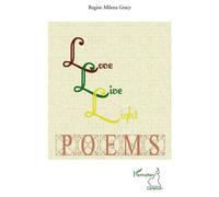 Régine Milena Gracy – Love, Live, Light – Poésie – Broché