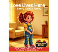 Love Lives Here: A Story About Family