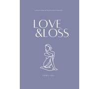 Love & Loss: Heartbreak, Healing, and the Pain of Almost Relationships