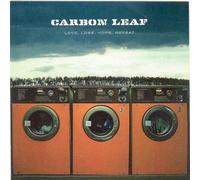 Love, Loss, Hope, Repeat by Carbon Leaf (2006-09-12)