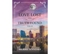 Love Lost & Truth Found Volume II