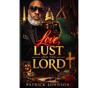Love, Lust, and the Lord: A Man’s Journey Through Dating, Temptation, and Faith After 50