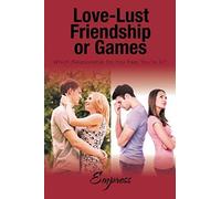 Love-Lust-Friendship-Or Games