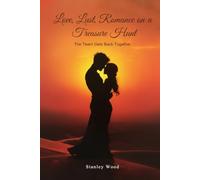 Love, Lust, Romance on a Treasure Hunt: Book 2: The Team Gets Back Together