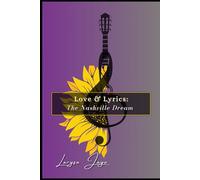 Love & Lyrics: The Nashville Dream