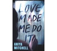 Love Made Me Do It