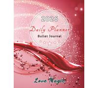 Love Magic - 2026 Daily Planner and Bullet Journal: Monthly Calendar 2026 and Holidays USA-UK