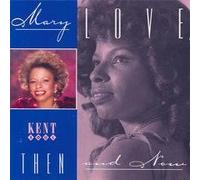 Love, Mary - Then & Now