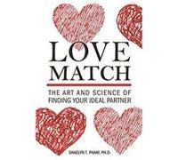 Love Match : The Art and Science of Finding Your Perfect Partner - [Version Originale] Inconnu (Auteur)