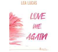 Love me again - Léa Lucas - Butterfly Eds - broché - Roman