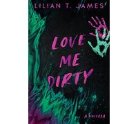 Love Me Dirty