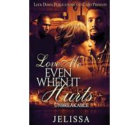 Love Me Even When It Hurts