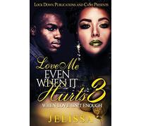 Love Me Even When It Hurts 3